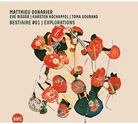 Matthieu Donarier & Eve Risser & Karsten Hochapfel - Bestiaire #01 I Explorations