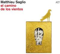 Matthieu Saglio - El Camino De Los Vientos