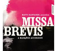 Matti Rantanen - Missa Brevis - A Mass for Accordion