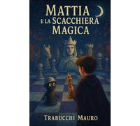 Mattia e la scacchiera magica