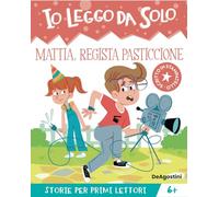 Mattia, regista pasticcione. Io leggo da solo (Prime letture)