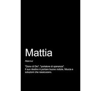 MATTIA - TACCUINO PERSONALIZZATO: TACCUINO PER APPUNTI.: QUADERNO DIVERTENTE E ORIGINALE PER UN COLLEGA O UN AMICO, DI NOME MATTIA. TACCUINO DI QUALITÀ SUPERIORE.