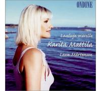 Mattila,Karita - SONGS TO THE SEA - MELODIES BY