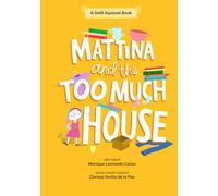 Mattina and the Too Much House (Saffi Squirrel Books)