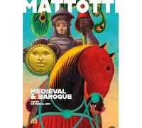 Mattotti, Lorenzo - Mattotti - Médiéval & Baroque (Beaux-Livres)