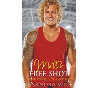Matt's Free Shot: A Steamy Enemies to Lovers Secret Pregnancy Romance: 3 (Sunrise Second Chance Series)