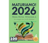MaturiAmo! - Prima prova esame di Maturità - Tipologia A - Ediz. per gli Istituti Tecnici e Professionali: Un viaggio tra i profili d’autore (con ... per la prima prova d'esame Maturità 2026)