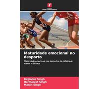 Maturidade emocional no desporto: Maturidade emocional nos desportos de habilidade aberta e fechada