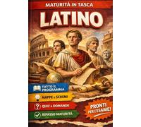 Maturità in Tasca - Latino: Il ripasso completo per la maturità: schemi DSA con immagini, riassunti chiari e 150 domande tipo esame di Stato