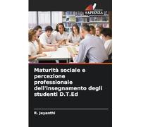 Maturità sociale e percezione professionale dell'insegnamento degli studenti D.T.Ed