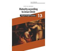 Maturity According to Jesus Christ (The Virtus Series)