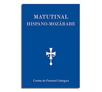 Matutinal Hispano-Mozárabe: Textos escogidos para la oración de la mañana de la Liturgia Hispánica: 39 (CPL Libri)