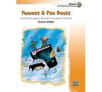Matz carol famous & fun duets book 3 piano duet book: 6 Duets for One Piano, Four Hands