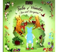 Mau – Tales of Wonder, Fur and Deception – CD