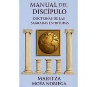 Maual del Discípulo: Doctrinas de las Sagradas Escrituras