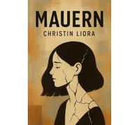 Mauern: Wie Liebe zu Kontrolle wurde - und mein Weg zurück zu mir