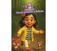 Maugane's forest quest for a unicorn.: The Expedition Journals of Maugane the Intrepid: Volume 1 (Maugane’s Exploration Journals)