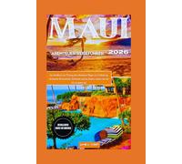 MAUI ABENTEUER REISEFÜHRER 2026: Ihr Handbuch zur Planung des schnellsten Weges zur Entdeckung der besten Nervenkitzel, Schönheit und des lokalen Lebens, das ein Ort zu bieten hat