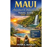 MAUI Adventure & Hidden Gems Travel Guide 2026-2027: Off-the-Beaten-Path Beaches, Scenic Road to Hana Stops, Waterfalls, and Thrilling Island Experiences