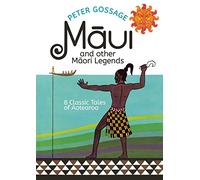 Maui and Other Maori Legends: 8 Classic Tales of Aotearoa