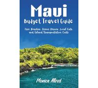 Maui Budget Travel Guide: Free Beaches, Scenic Drives, Local Eats, and Island Transportation Costs (2026 Adventure Guide)