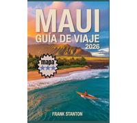 Maui Guía de viaje 2026: El compañero esencial para experimentar la magia de la Isla del Valle con mapas y joyas ocultas