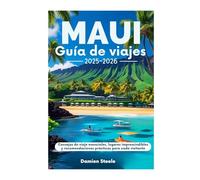 Maui Guía de viajes 2025-2026: Consejos de viaje esenciales, lugares imprescindibles y recomendaciones prácticas para cada visitante