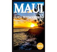 MAUI GUIDA DI VIAGGIO 2026