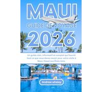 MAUI GUIDE DE VOYAGE 2026: Un guide clair, informatif et complet qui fournit tout ce que vous devez savoir pour votre visite à Maui, Hawaï aux États-Unis.