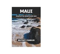 MAUI KOMPLETTER REISEFÜHRER 2025