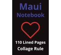 Maui Notebook: Maui Notebook: Travel Journal, Notepad, Travelers Notebook, Travel Diary, Travel gifts for women, Vacation Journal, Maui lovers, 110 Lined pages, 6x9 Inches