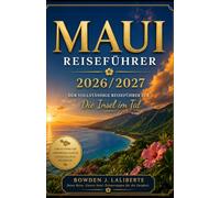 MAUI REISEFÜHRER 2026-2027: Der vollständige Reiseführer zur Talinsel