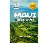 Maui Reiseführer 2026: Erkunden Sie Hawaiis atemberaubende Strände, Kultur und Naturwunder