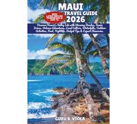MAUI TRAVEL GUIDE 2026: Discover Hawaii’s Valley Isle with Stunning Beaches, Scenic Drives, Volcano Adventures, Local Culture, Waterfalls, Outdoor ... Tips & Expert Itineraries (Safe Tour Home)