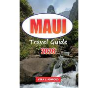 Maui Travel guide 2026: Practical Tips for Exploring Top Beaches, Hiking Trails, National Parks, Outdoor Adventures, and Rich Culture in Hawaii
