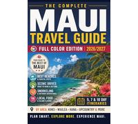Maui Travel Guide: Featuring Top Attractions, Itineraries, Local Insights, and More (FULL COLOR EDITION) (Hawaii Travel Books)