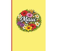 MAUI - Version 3 (Yellow) • A Tropical Island Journal • Diary • Notebook • Composition Book • Logbook: Paradise Themed & Inspired | For Writing, Notes, Travel, & Everyday Use | 6x9 Inches | 100 Pages