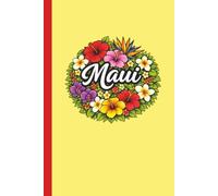 MAUI - Version 3 (Yellow) • A Tropical Island Journal • Diary • Notebook • Composition Book • Logbook: Paradise Themed & Inspired | For Writing, Notes, Travel, & Everyday Use | 6x9 Inches | 100 Pages