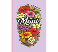 MAUI - Version 4 (Lavender) • A Tropical Island Journal • Diary • Notebook • Composition Book • Logbook: Paradise Themed & Inspired | For Writing, ... & Everyday Use | 6x9 Inches | 100 Pages