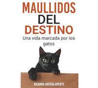 Maullidos del destino: Una vida marcada por los gatos (Mundo felino)