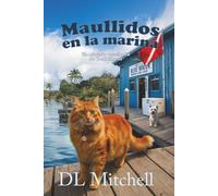 Maullidos en la marina: Un Misterio Veterinario de Coral Shores: 3