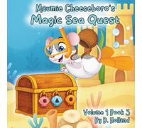 Maumie Cheeseboro's Magic Sea Quest: Volume 1 Book 3 Series of Rhyming Children’s Books for Ages 3-7 Filled with Magical Adventures, Cute Little ... and Friendship (Maumie Cheeseboro Adventures)
