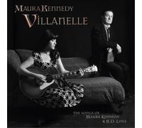Maura Kennedy Villanelle: The Songs of Maura Kennedy and (CD) (Importación USA)