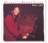 Maurette Brown-Clark HOW I FEEL (CD) (Importación USA)