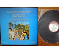Maurice Andre, Andre Bernard, Roger Delmotte, Douatte, Froment, Dunand, Kehr - Les classiques de la Trompette. Maurice Andre, Andre Bernard, Roger Delmotte, Douatte, Froment, Dunand, Kehr Stereo