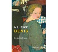 Maurice Denis: Aux sources de lart moderne