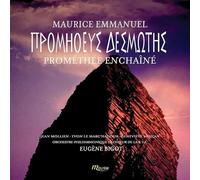 Maurice Emmanuel: Promethee Enchaine