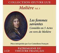 Maurice Escande - Collection oeuvre lue - Molière - vol. 5 : Les femmes savantes