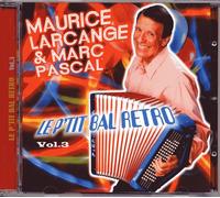 Maurice Larcange - CD Accordéon Maurice Larcange Le P'tit Bal Rétro Vol.03