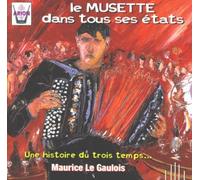 Maurice Le Gaulois - La Musette Dans Tout Ses Etats